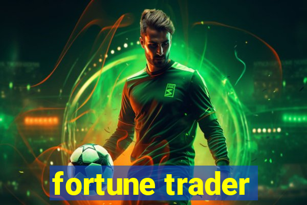 fortune trader